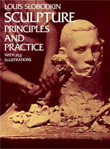 Sculpture: Principles and Practice (Paperback) by Louis Slobodkin